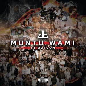 DreamTeam - Muntu Wami (feat. Dotcom)