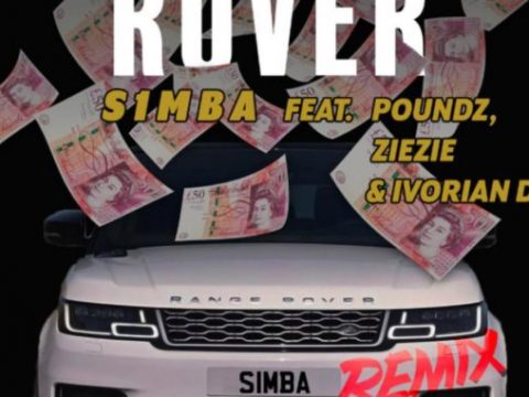Rover (Remix) by S1mba Ft. Poundz, Ivorian Doll & Ziezie Mp3 Download [Zippyshare + 320kbps]