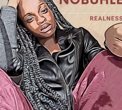 Nobuhle Realness Mp3 Download