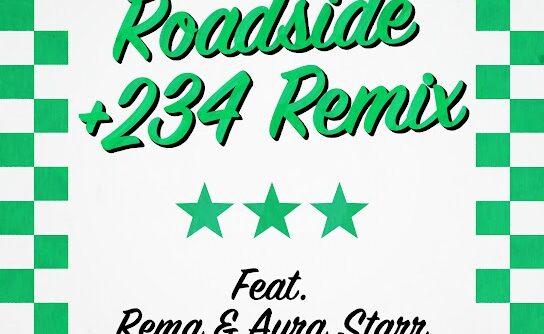 Mahalia – Roadside (+234 Remix) ft. Rema & Ayra Starr